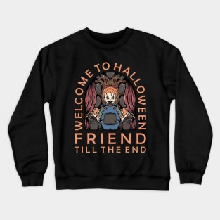 Chucky Special Halloween Friend Till The End Crewneck Sweatshirt